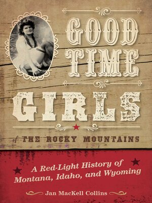 cover image of Good Time Girls of the Rocky Mountains